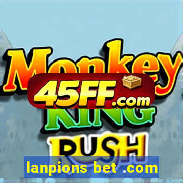 lanpions bet .com